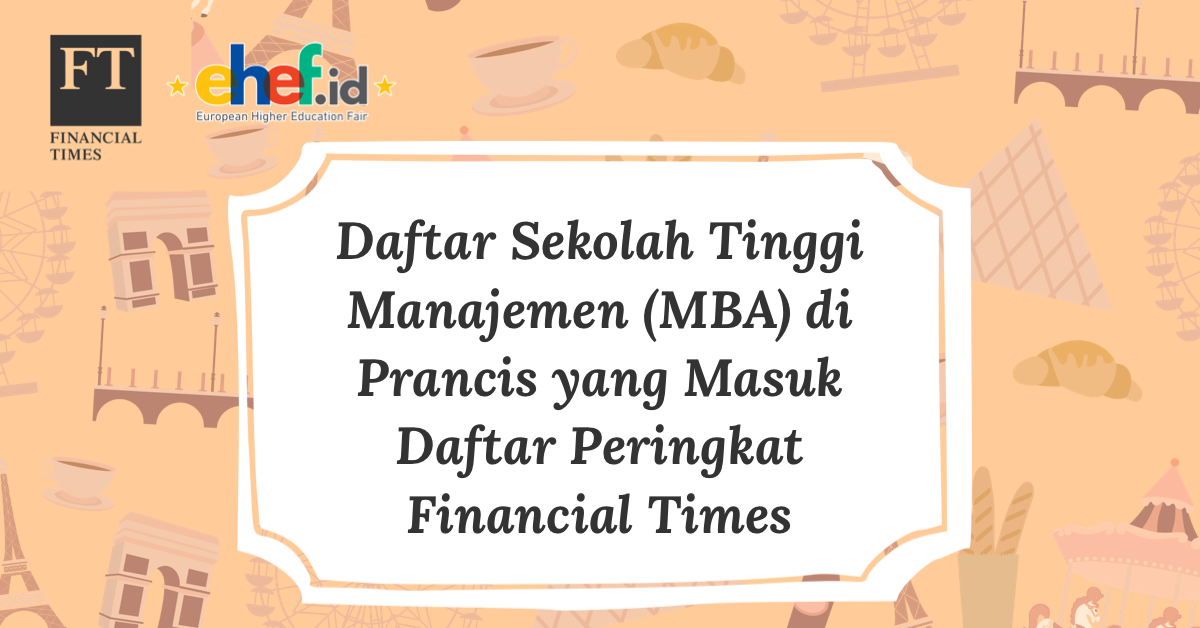 Sekolah Tinggi Manajemen Prancis Masuk Dalam Daftar Peringkat Financial Times