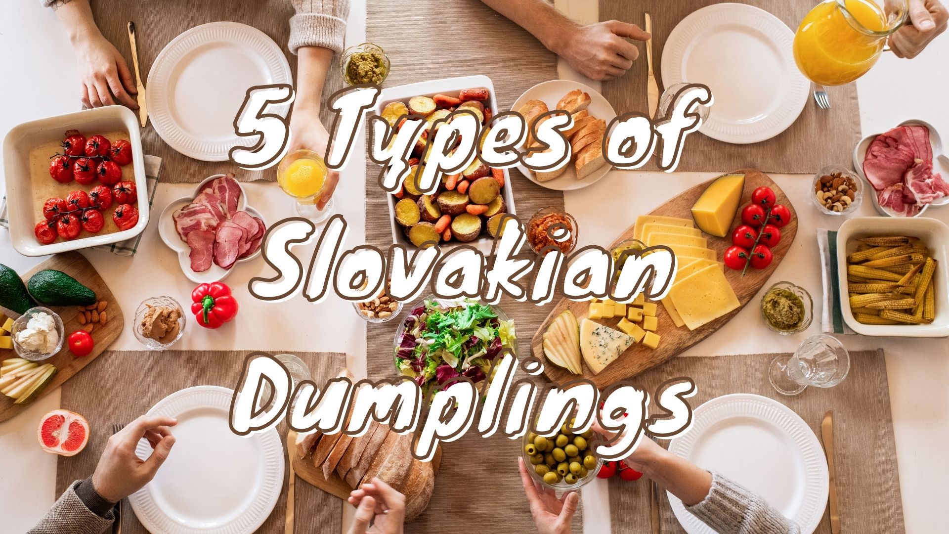 5 Types of Slovakian Dumplings